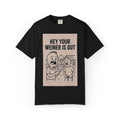 Unisex Weiner is Out T-Shirt
